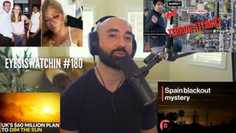 EyesIsWatchin #180 – Epstein Witness Purge, Spain’s Blackout, Lapu Lapu Horror & UK Sun-Dimming