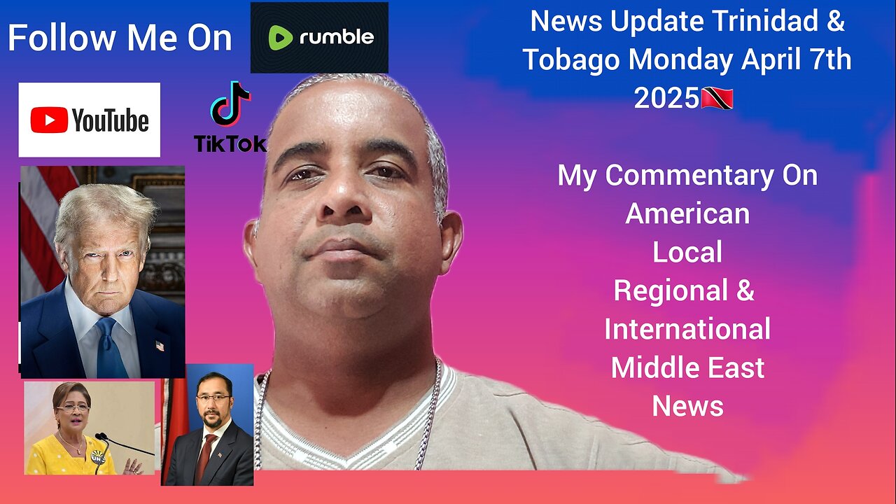 News Update Trinidad & Tobago Monday April 7th 2025 Part 2