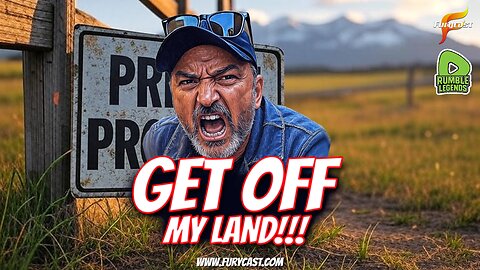 GET OFF MY LAND!™