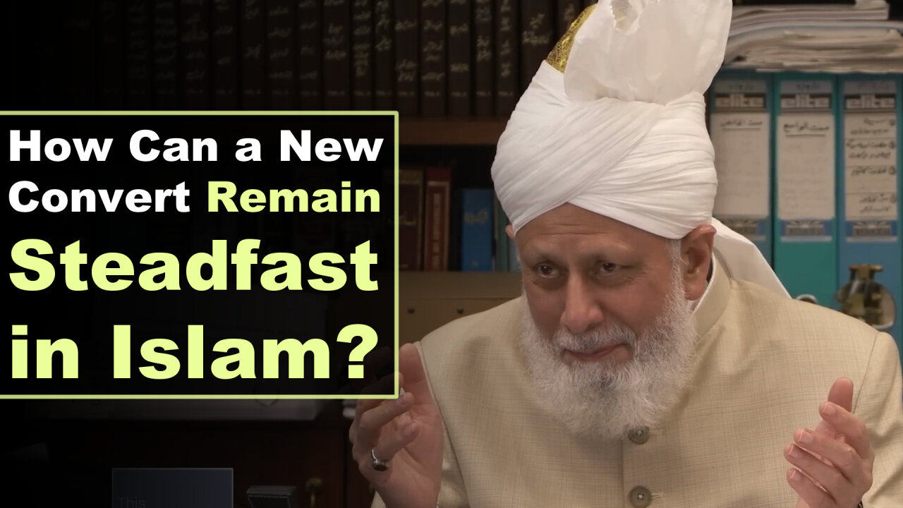 How Can a New Convert Remain Steadfast in Islam?