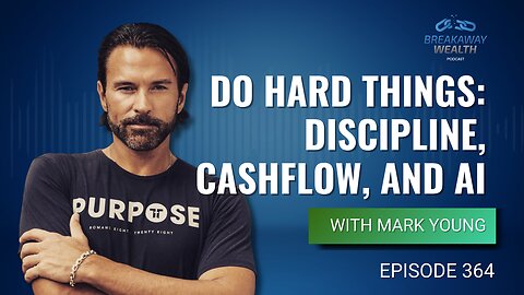 Do Hard Things: Discipline, Cashflow, and AI with Mark Young