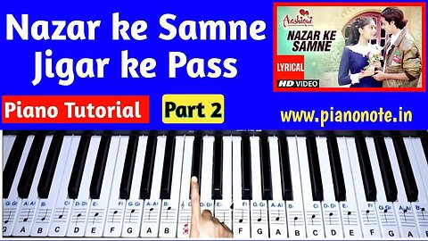 🎹 Nazar Ke Samne Piano Tutorial Part 2 | Easy Piano Notes | Aashiqui | Beginner-Friendly