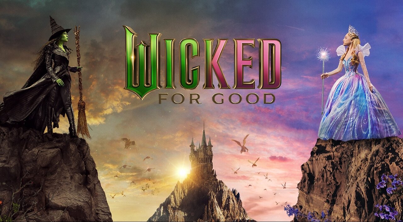 Wicked For Good Official Trailer 2025