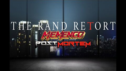 THE RAND RETORT POST MORTEM 2 (electric goobaloo)