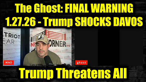 The Ghost & David Nino Rodriguez FINAL WARNING 1.27.26 - Trump SHOCKS DAVOS