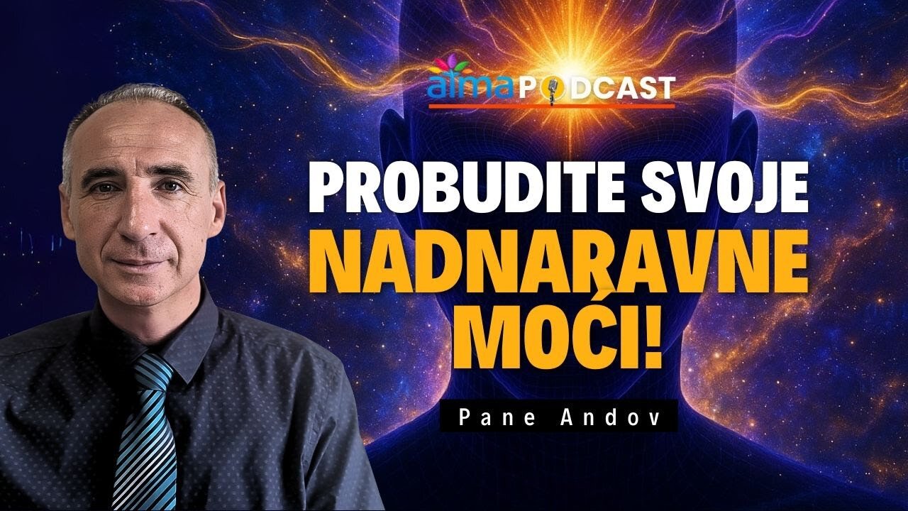 PROBUDITE SVOJE NADNARAVNE MOĆI! ⁄ Pane Andov Podcast