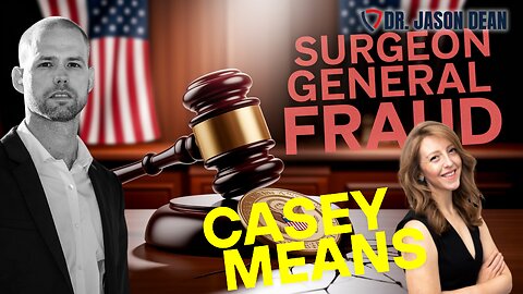 Dr. Jason Dean - Ep 2019 - Who Is Casey Means and Why This Surgeon General Pick Feels Like a Setup