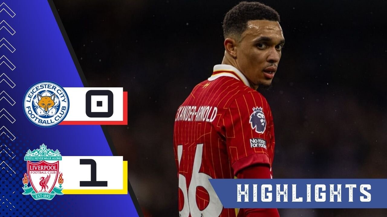 Leichester City 0-1 Liverpool | Match Highlights | Premier League 24/25