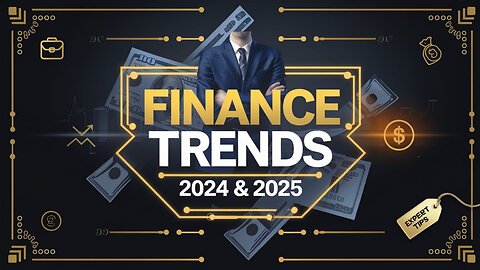 "Finance Trends to Watch in 2024 & 2025 | Expert Analysis 💼💸"