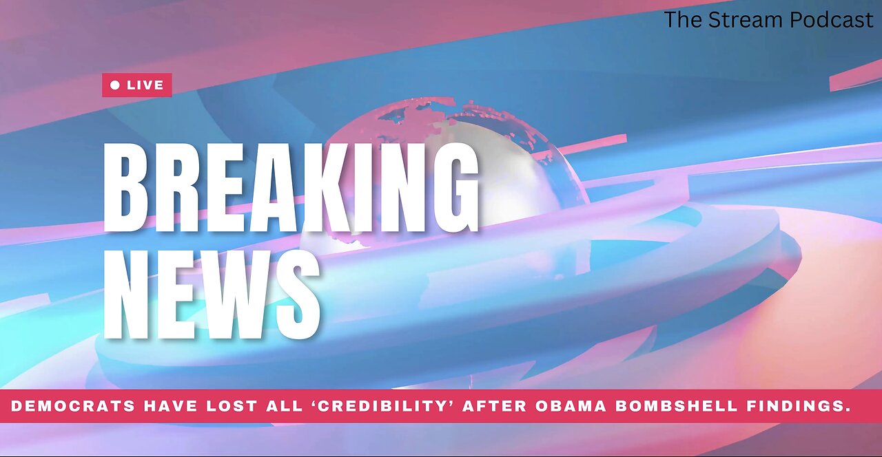 🚨 Democrats have lost all ‘credibility’ after Obama bombshell findings..