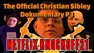 The Official Christian Sibley Dokumentary P3 - Netflix KnockOff21