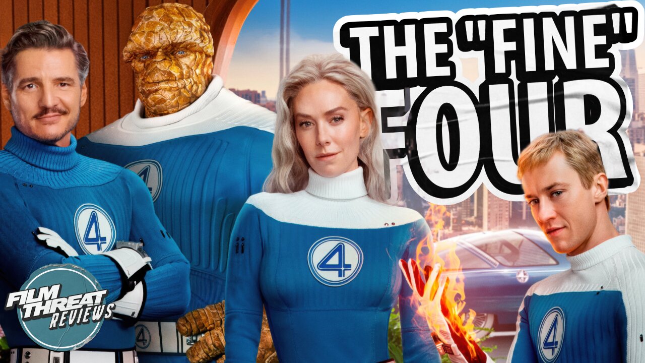 THE FANTASTIC FOUR: FIRST STEPS SPOILER REVIEW | Film Threat