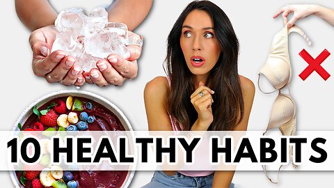 10 *Healthy Habits* That ACTUALLY Changed My Life!