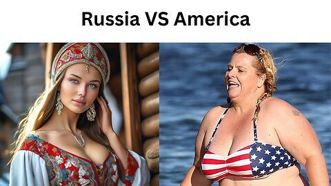 Russian Girls are WAY WAY Hotter than America Sows.