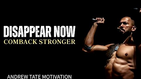 Disappear from the World. Rebuild. Come Back Unrecognizable | Andrew Tate Motivational Speech
