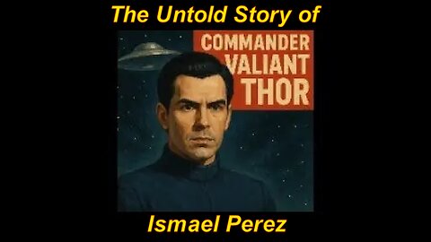 The Untold Story of Valiant Thor - Ismael Perez