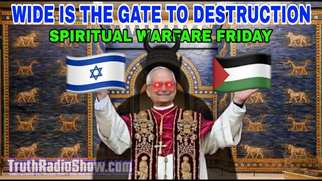 Wide Is The Gate To Destruction - Spiritual Warfare Friday