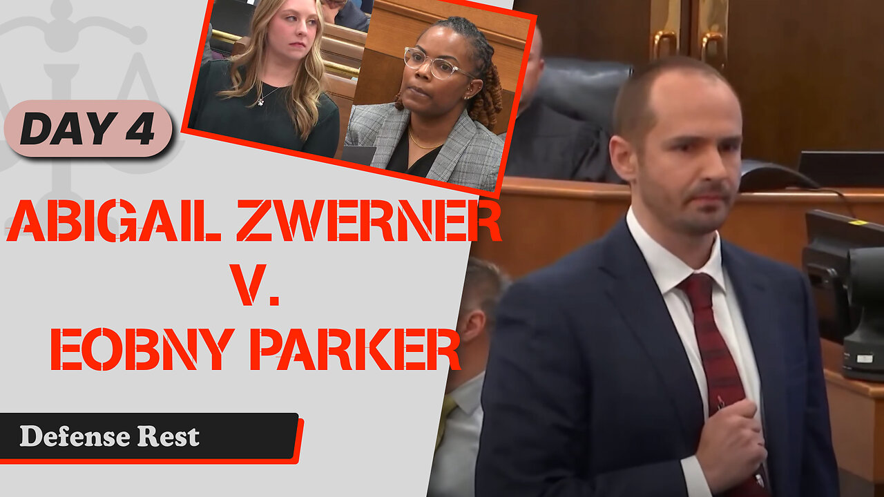 22 - Abigail Zwerner v. Ebony Parker - Defense Rest