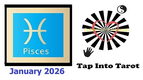 Pisces January 2026 Reading Tap Into Tarot