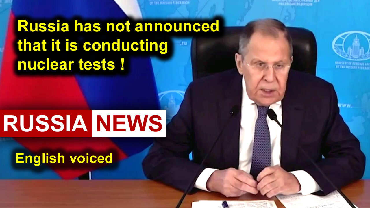 Russia has not announced that it is conducting nuclear tests! Lavrov