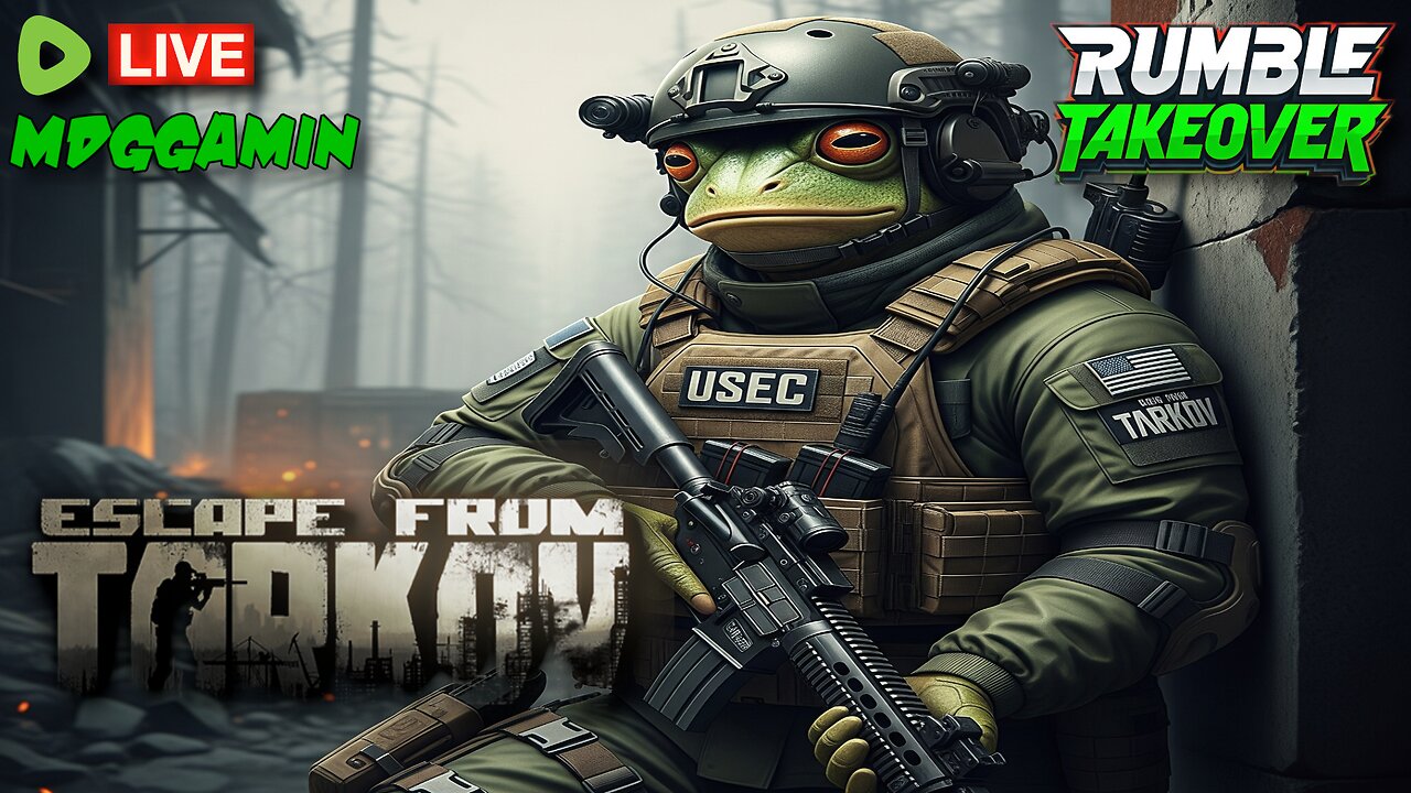 🔴LIVE - TARKOV - WW3 or World Peace? 2 Week Deadline - #RumbleTakeover