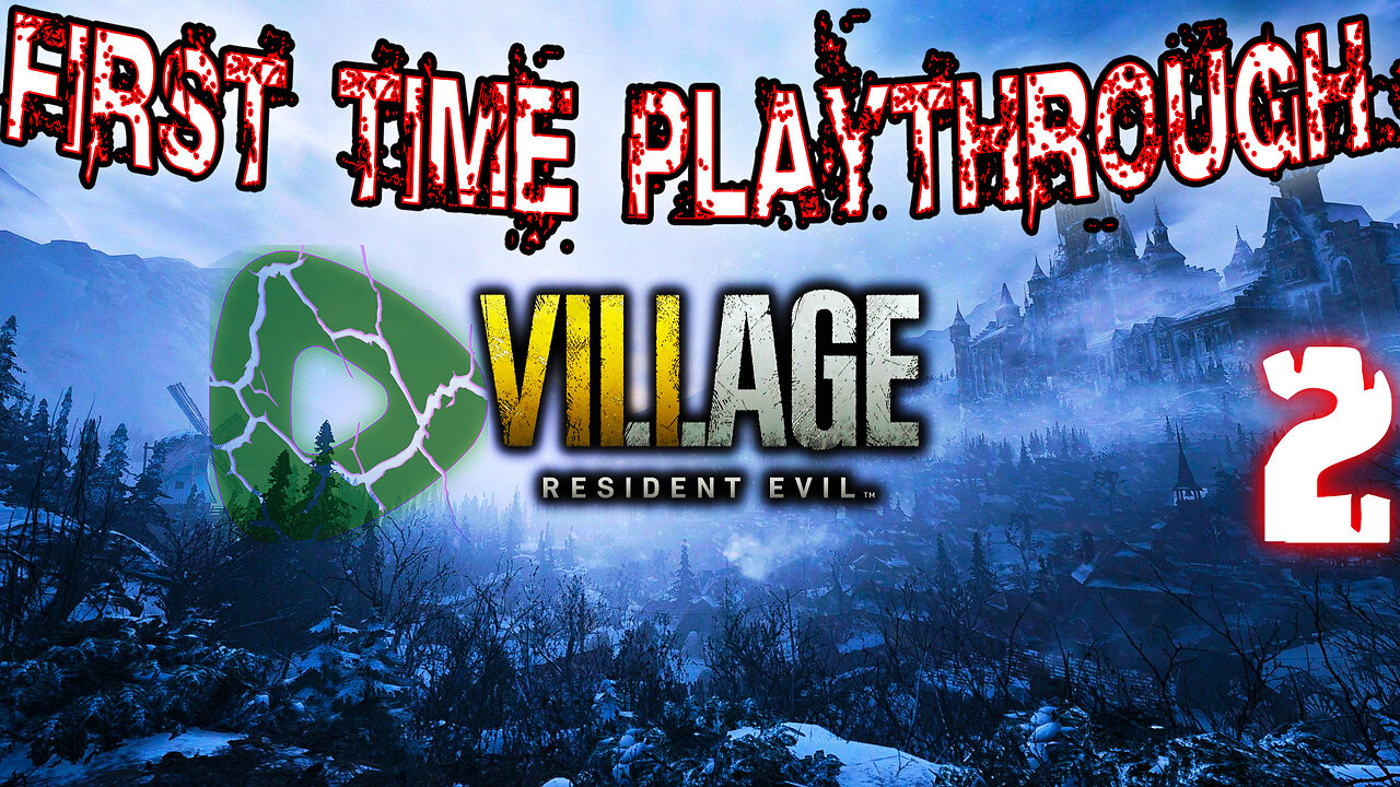 🧟 Resident Evil: Village 🧟 Ethan Winters, 🩸 First Time Playthrough 🩸 #2