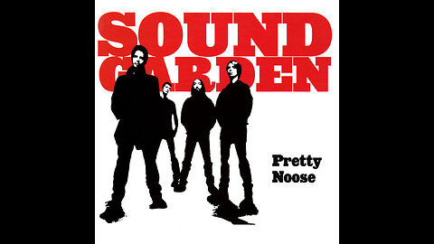 Pretty Noose ~ Soundgarden