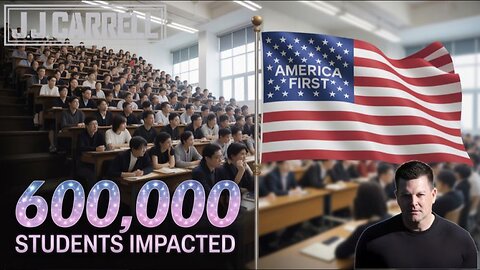 Truth with J.J. Carrell EP202 Unyielding Defenders: Blocking Trump’s 600,000 Chinese Students