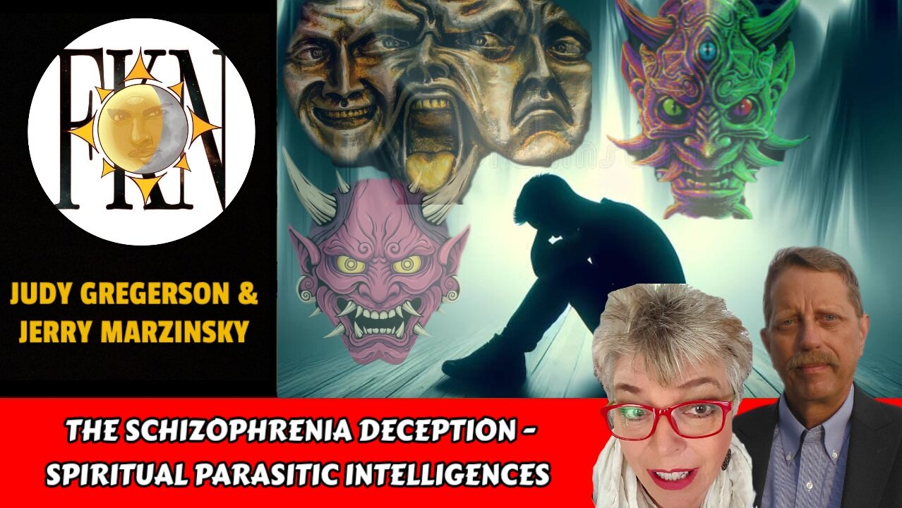 The Schizophrenia Deception - Parasitic Intelligences | Judy Gregorson & Jerry Marzinsky