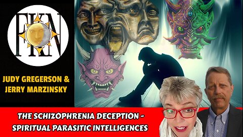 The Schizophrenia Deception - Parasitic Intelligences | Judy Gregorson & Jerry Marzinsky