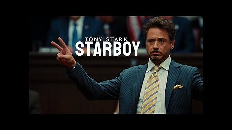 Tony Stark • Starboy (The Weeknd)