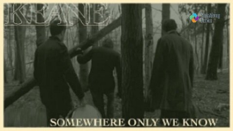 Keane - Somewhere Only We Know with Lyrics