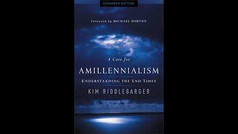 Josh reads 'A Case for Amillenialism' by Kim Riddlebarger - Intro | Ep 110
