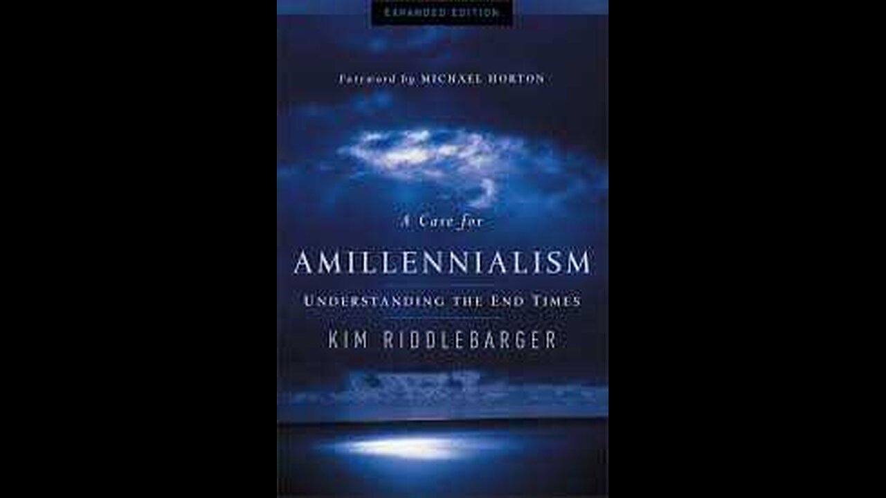 Josh reads 'A Case for Amillenialism' by Kim Riddlebarger - Intro | Ep 110