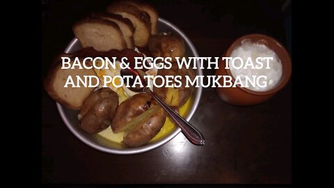 Bacon & Eggs With Toast And Potatoes 🥓 🍳 🍞 🥔