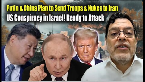 Marandi Exposes US-Israel Plot: Putin & China Send Troops/Nukes to Iran