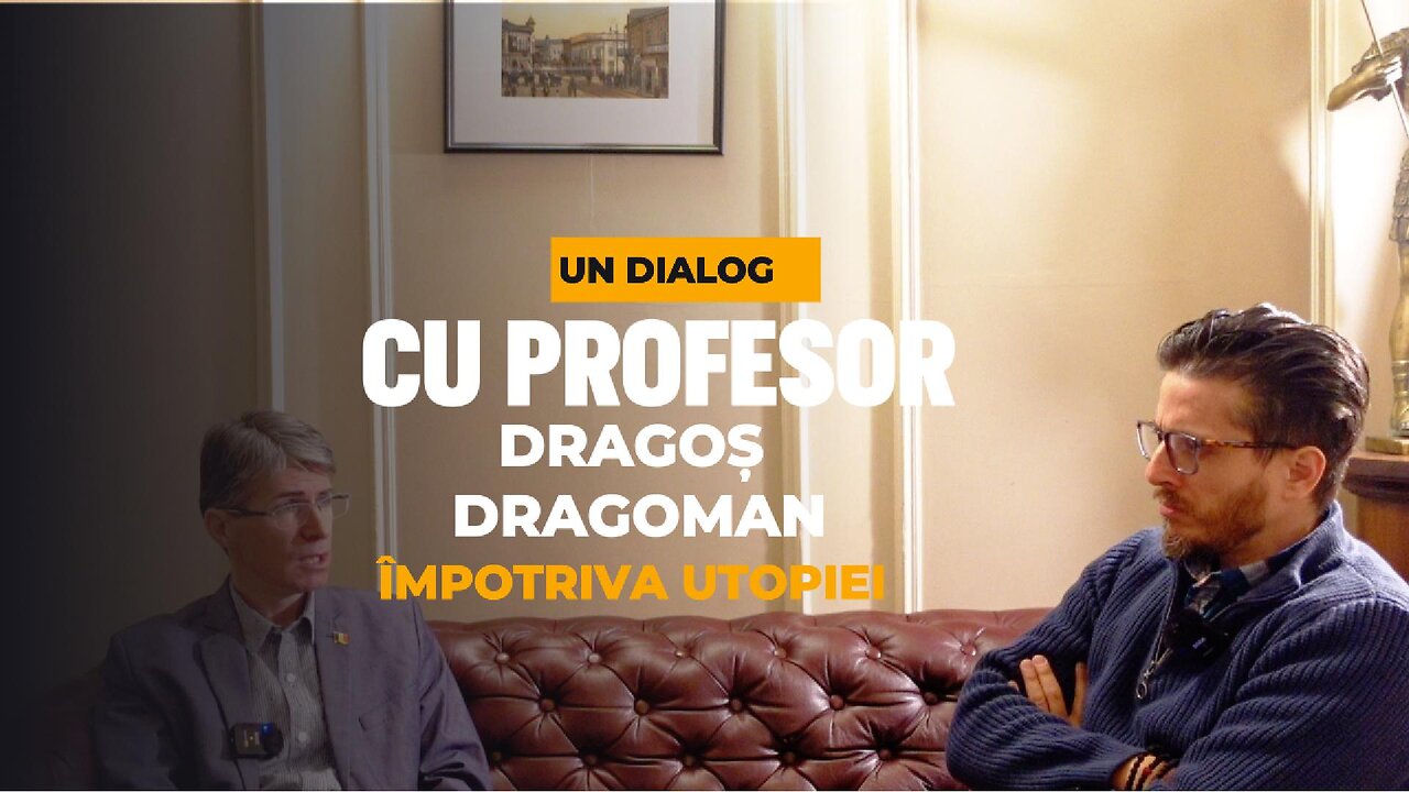 Un dialog cu profesor Dragoș Dragoman Împotriva Utopiei