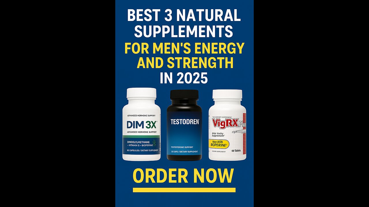 Best 3 Natural Supplements for Men's Energy and Strength in 2025
