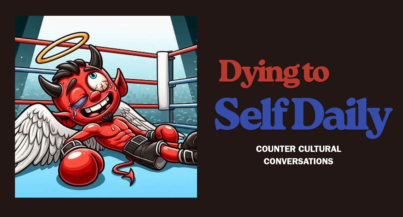 "Dying to Self Daily" - Counter-Cultural Conversations w/G. Mark Philips