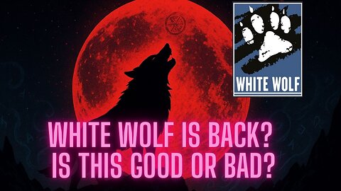 White Wolf is Back? Is this Good or Bad?