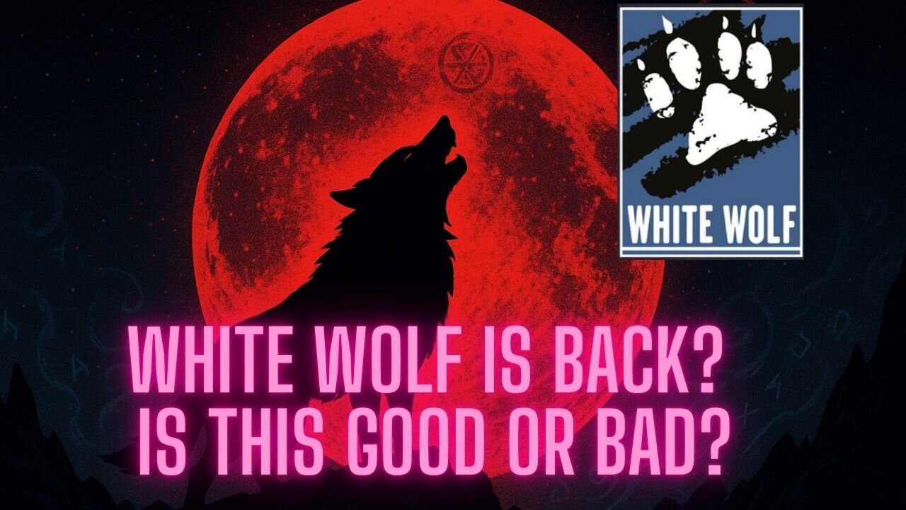 White Wolf is Back? Is this Good or Bad?