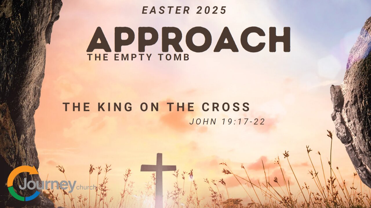 THE KING ON THE CROSS - John 19:17-22