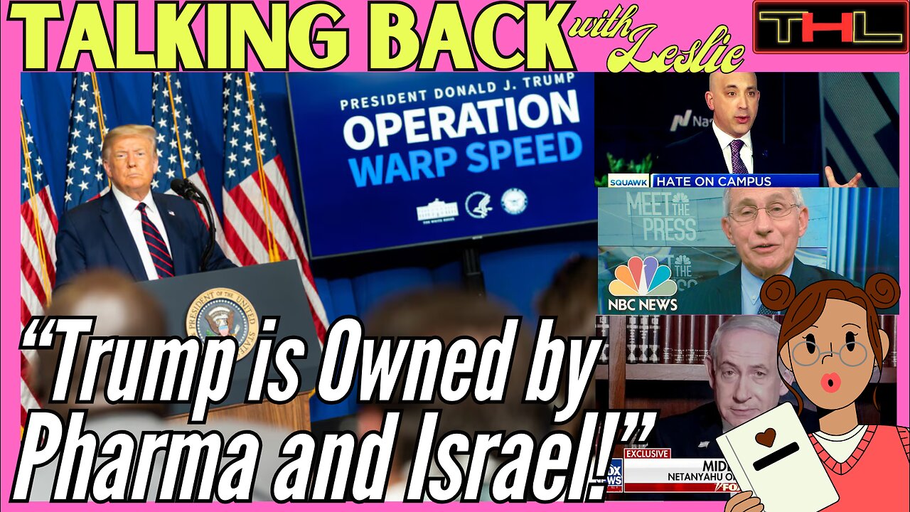TALKING BACK with Leslie | Corporate Media is Fed What to do by Puppeteering Cults Pharma & Israel