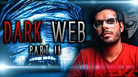 TERRIFYING SIDE OF THE WEB || DARK WEB || The Unseen Files