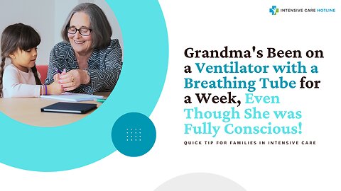 Grandma's Been on a Ventilator with a Breathing Tube for a Week,Even Though She was Fully Conscious!