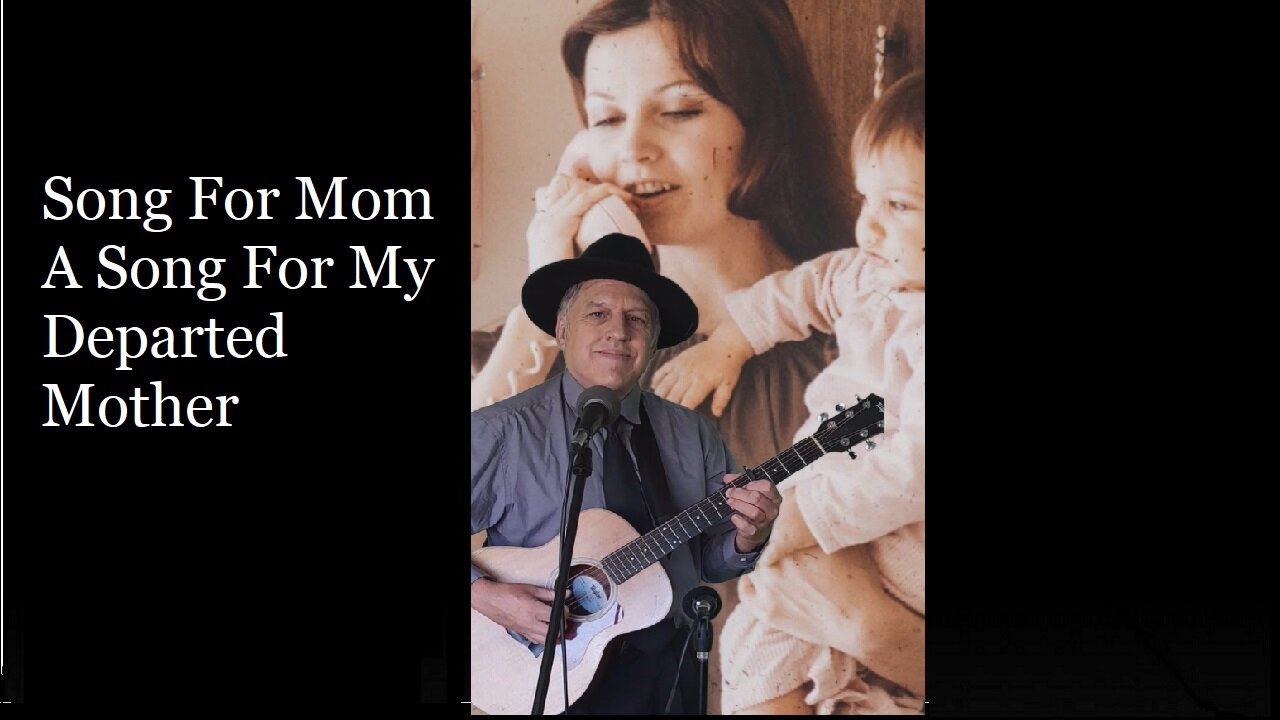 Song For Mom 5 10 25 Short A Song For My Departed Mother