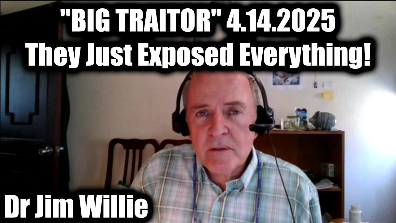 Dr. Jim Willie "BIG TRAITOR" 4.14.25 - Lots at Stake, They Just Exposed Everything!