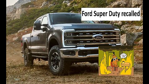 Ford recalls Super Duty Truck