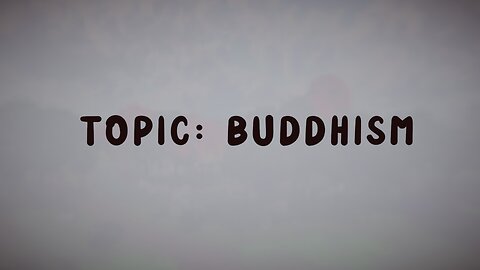 5.8.25 Apologetics Night : Buddhism