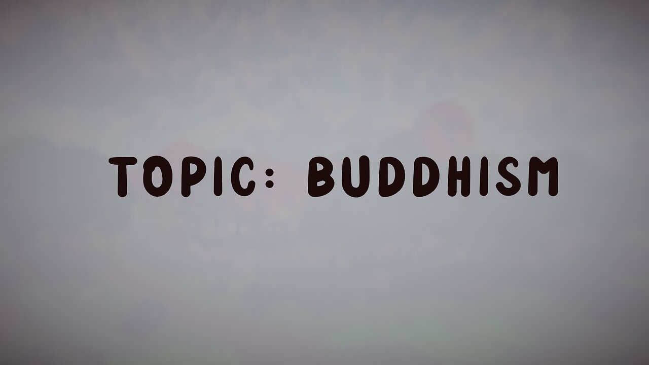 5.8.25 Apologetics Night : Buddhism
